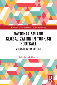 Bokomslag för "Nationalism and Globalization in Turkish Football"