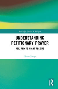 Understanding Petitionary Prayer