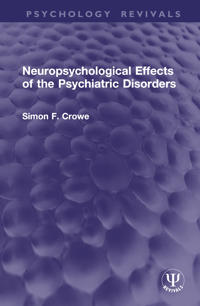 Bokomslag för "Neuropsychological Effects of the Psychiatric Disorders"