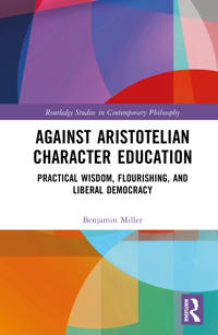 Against Aristotelian Character Education