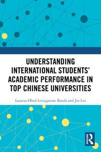 Understanding International Students’ Academic Performance in Top Chinese Universities