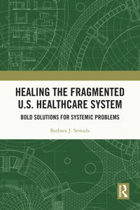 Healing the Fragmented U.S. Healthcare System