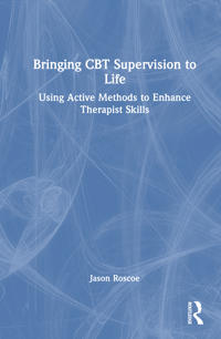 Bringing CBT Supervision to Life