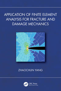 Bokomslag for "Application of Finite Element Analysis for Fracture and Damage Mechanics"