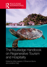The Routledge Handbook on Regenerative Tourism and Hospitality