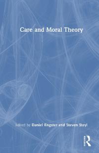 Care and Moral Theory