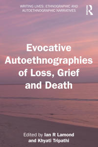 Bokomslag för "Evocative Autoethnographies of Loss, Grief and Death"