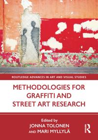 Methodologies for Graffiti and Street Art Research