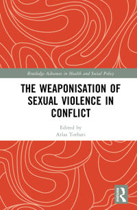 The Weaponisation of Sexual Violence in Conflict