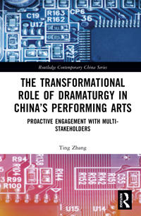 The Transformational Role of Dramaturgy in China’s Performing Arts