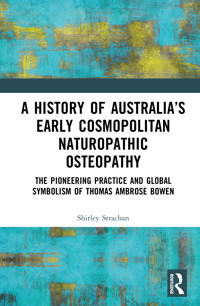 A History of Australia’s Early Cosmopolitan Naturopathic Osteopathy