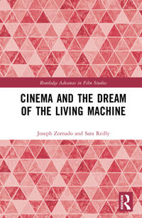 Cinema and the Dream of the Living Machine