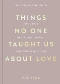 Kirjan kansi Things No One Teaches Us About Love