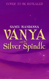 Vanya and the Silver Spindle