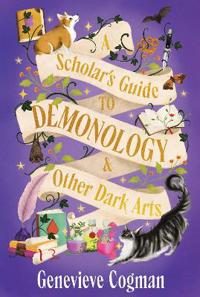 A Scholar's Guide to Demonology & Other Dark Arts