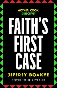 Faith's First Case