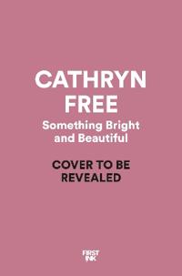 Something Bright and Beautiful