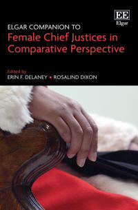Elgar Companion to Female Chief Justices in Comparative Perspective