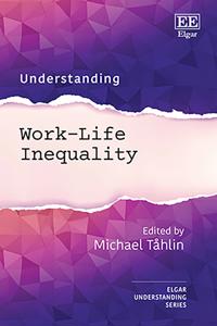 Understanding Work-Life Inequality
