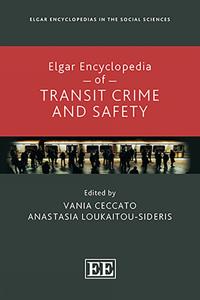 Elgar Encyclopedia of Transit Crime and Safety