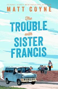 Kirjan kansi "The Trouble With Sister Francis"