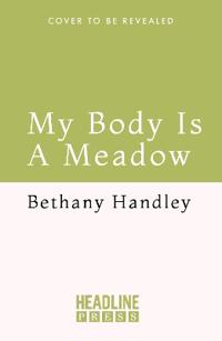 My Body is a Meadow