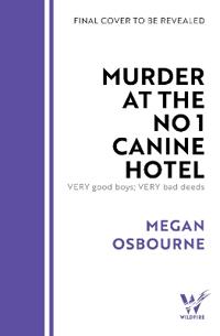 Murder at the No 1 Canine Hotel