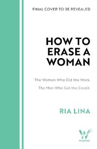 How to Erase a Woman