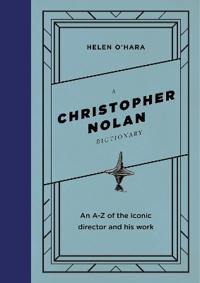 A Christopher Nolan Dictionary