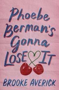 Bokomslag för Phoebe Berman's Gonna Lose It