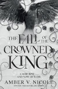 The Fall of the Crowned King