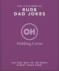 The Little Book of Rude Dad Jokes