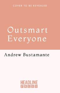 Outsmart Everyone