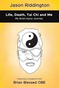 Life, Death, Tai Chi and Me