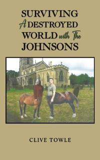 Surviving a Destroyed World with the Johnsons