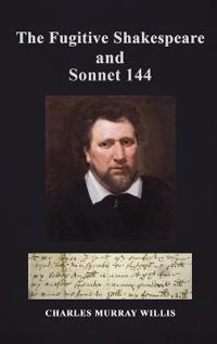The Fugitive Shakespeare and Sonnet 144