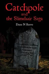 Catchpole and the Slimehair Saga