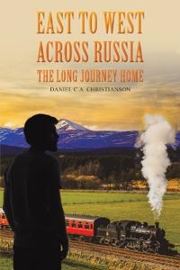 Bokomslag för "East to West across Russia: The Long Journey Home"