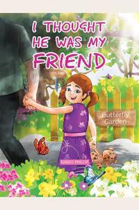 I Thought He Was My Friend