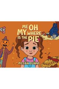 Me Oh My Where Is the Pie