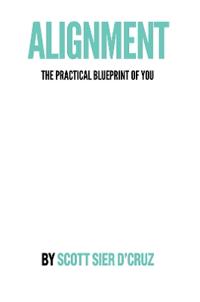 Alignment: The Practical Blueprint of You