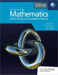 Mathematics for the IB Diploma: Applications and interpretation HL: 2nd ed