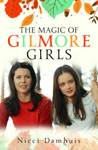 The Magic of Gilmore Girls