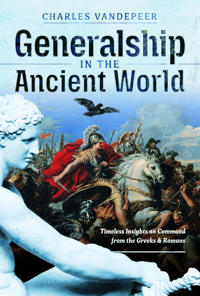 Generalship in the Ancient World