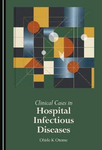 Clinical Cases in Hospital Infectious Diseases