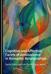 Cognitive and Affective Facets of Ambivalence in Romantic Relationships