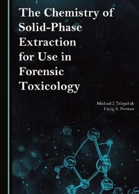 The Chemistry of Solid-Phase Extraction for Use in Forensic Toxicology