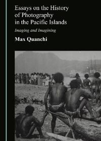 Essays on the History of Photography in the Pacific Islands
