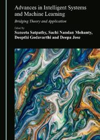 Advances in Intelligent Systems and Machine Learning