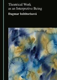 Theatrical Work as an Interpretive Being